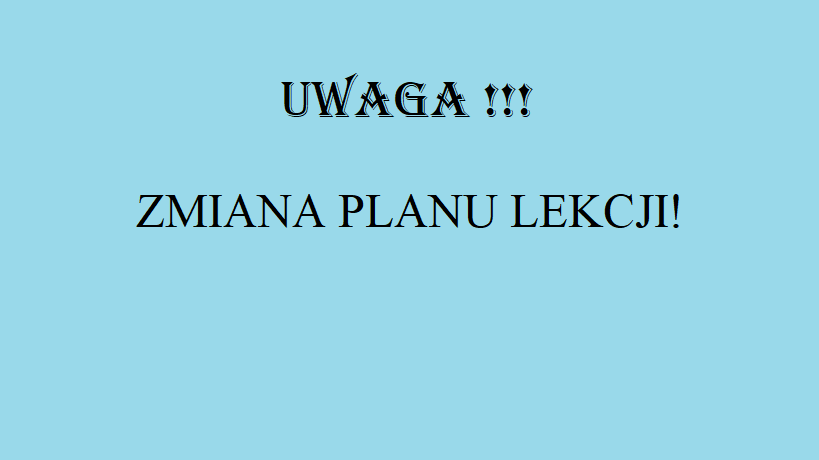ZMIANA PLANU LEKCJI